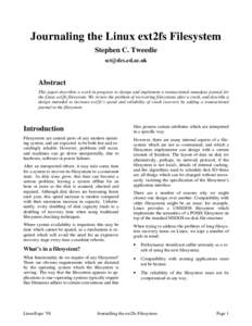 Journaling the Linux ext2fs Filesystem Stephen C. Tweedie  Abstract This paper describes a work-in-progress to design and implement a transactional metadata journal for