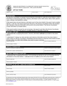 MISSOURI DEPARTMENT OF ELEMENTARY AND SECONDARY EDUCATION OFFICE OF SPECIAL EDUCATION - FIRST STEPS PROGRAM OPT OUT FORM NAME OF CHILD