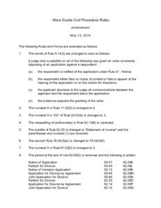 Nova Scotia Civil Procedure Rules Amendment May 13, 2010 The following Rules and Forms are amended as follows: 1.