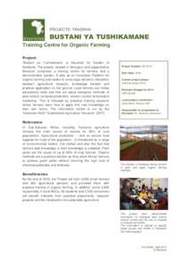 PROJECTS: TANZANIA  BUSTANI YA TUSHIKAMANE Training Centre for Organic Farming Project “Bustani ya Tushikamane” is Kisuaheli for Garden of