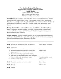 Port Gardner Regional Background Supplemental Sampling and Analysis Plan Update Meeting April 7, [removed]AM – 12:00 PM Port of Everett, Blue Heron Room 1205 Craftsman Way Everett, WA