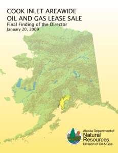 COOK INLET AREAWIDE OIL AND GAS LEASE SALE Final Finding of the Director January 20, 2009  Alaska Department of