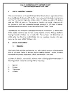 GRAYS HARBOR COUNTY DISTRICT COURT LANGUAGE ASSISTANCE PLAN (LAP) I.  LEGAL BASIS AND PURPOSE