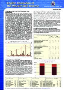 February 21st 2008 Wage agreements do not alter forecasts on wage developments The January wage index rose by 1.3 per cent from the previous month, equivalent to an annual rate that is 6.2 per cent, lower than it has bee