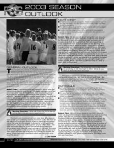 2003 SEASON OUTLOOK NEXT STEP ■ Of 287 women’s soccer programs, Florida State is one of just 14 that has advanced into the Round of 16 at two of the last three NCAA Tournaments.