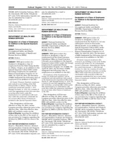 [removed]Federal Register / Vol. 76, No[removed]Tuesday, May 17, [removed]Notices NIOSH, 4676 Columbia Parkway, MS C– 46, Cincinnati, OH 45226, Telephone