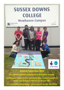 Starting September 2014 Zero Waste Carpentry programme at Newhaven Campus. Develop your carpentry and enterprise skills, recycle materials to create new products. FREE foryear olds. For more information please con