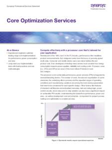 Synopsys Professional Services Datasheet  Core Optimization Services At-a-Glance ``