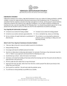 Submissive and Excitement Urination Reprinted with permission from Denver Dumb Friends League. Submissive Urination Submissive urination occurs when a dog feels threatened. It may occur when he’s being punished or verb