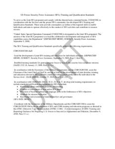 US Forces Security Force Assistance (SFA) Training and Qualification Standards To serve as the Joint SFA proponent and comply with the directed tasks contained herein, USSOCOM, in coordination with the Services and the g