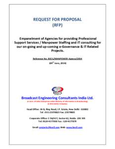 REQUEST FOR PROPOSAL (RFP) Empanelment of Agencies for providing Professional Support Services / Manpower Staffing and IT consulting for our on-going and up-coming e-Governance & IT Related Projects.