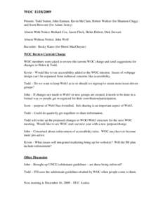 WOC[removed]Present: Todd Sutton, John Eatman, Kevin McClain, Robert Walker (for Shannon Clegg) and Scott Brewster (for Adam Arney) Absent With Notice: Richard Cox, Jason Fleck, Helen Hebert, Dick Stewart Absent Witho