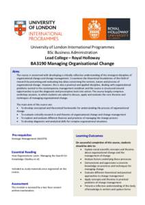 University of London International Programmes BSc Business Administration Lead College – Royal Holloway BA3190 Managing Organisational Change