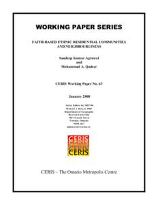 WORKING PAPER SERIES FAITH-BASED ETHNIC RESIDENTIAL COMMUNITIES AND NEIGHBOURLINESS Sandeep Kumar Agrawal and Mohammad A. Qadeer