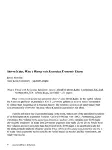 Steven Kates, What’s Wrong with Keynesian Economic Theory David Howden Saint Louis University – Madrid Campus What’s Wrong with Keynesian Economic Theory, edited by Steven Kates. Cheltenham, UK, and 		 	 Northampto