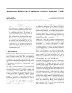 Approximate Inference for Planning in Stochastic Relational Worlds  Tobias Lang [removed] Marc Toussaint [removed]