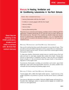 HVAC Laboratory  Mercury in Heating, Ventilation and Air Conditioning Laboratories in Voc-Tech Schools Items that contain mercury: • mercury thermostats with the silver liquid