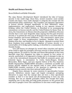 Health and Human Security Susan Hubbard and Keiko Watanabe The 1994 Human Development Report introduced the idea of human security to the world stage. Since then, several countries—most notably Canada and Japan—have 