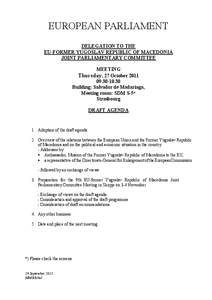 Directorate-General for Enlargement / Macedonia / Socialist Federal Republic of Yugoslavia / European Union / Macedonia naming dispute / Accession of Macedonia to the European Union / Political philosophy / United Nations / Political geography