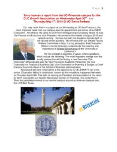 Page |1  Tony Norman’s report from the UC-Riverside campus for the CUC Emeriti Association on Wednesday April 30th >>> Thursday May 1st, 2014 @ UC-Santa Barbara. You may recall that in my report at our fall meeting at 
