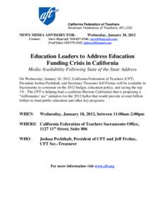 California Federation of Teachers American Federation of Teachers, AFL-CIO NEWS MEDIA ADVISORY FOR: Contact: