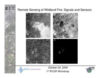 Remote Sensing of Wildland Fire: Signals and Sensors  October 30, 2009 1st IPLER Workshop  Normalized spectral signals: blackbody emission and atmospheric transmission