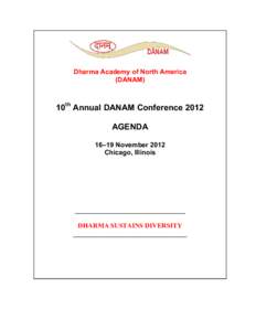 Dharma Academy of North America (DANAM) 10th Annual DANAM Conference 2012 AGENDA 16–19 November 2012