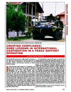CREATING COMPLIANCE: SOME LESSONS IN INTERNATIONAL COOPERATION IN A PEACE SUPPOR T OPERATION by Major Shane Schreiber