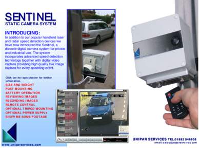 SENTINEL  STATIC CAMERA SYSTEM INTRODUCING: In addition to our popular handheld laser