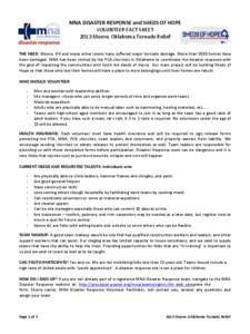 MNA DISASTER RESPONSE and SHEDS OF HOPE VOLUNTEER FACT SHEET 2013 Moore, Oklahoma Tornado Relief THE NEED: Moore, OK and many other towns have suffered major tornado damage. More than 5000 homes have been damaged. MNA ha