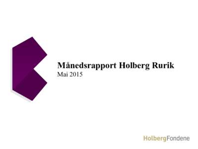Månedsrapport Holberg Rurik Mai  Fonds- og markedskommentar (1/2)