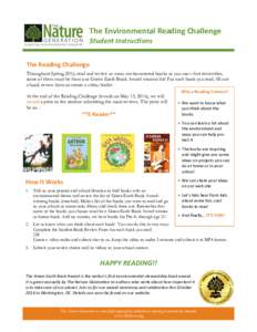 The Environmental Reading Challenge Student Instructions The Reading Challenge Throughout Spring 2016, read and review as many environmental books as you can—but remember, some of them must be from our Green Earth Book