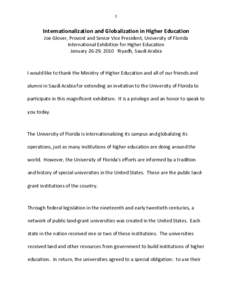 1    Internationalization and Globalization in Higher Education  Joe Glover, Provost and Senior Vice President, University of Florida  International Exhibition for Higher Education 
