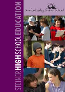 STEINERHIGHSCHOOLEDUCATION  Samford Valley Steiner School STEINERHIGHSCHOOLEDUCATION “each new