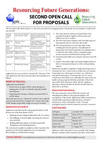 Resourcing Future Generations: SECOND OPEN CALL FOR PROPOSALS The first Open Call, which closed on 31 May 2016, attracted an encouraging number of proposals. Six were funded. In total $18.3k was awarded. Qiuming