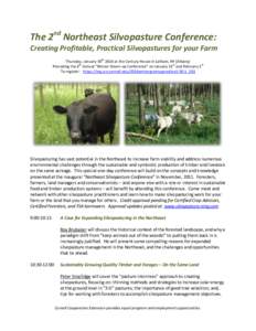 The 2nd Northeast Silvopasture Conference: Creating Profitable, Practical Silvopastures for your Farm th Thursday, January[removed]at the Century House in Latham, NY (Albany) th