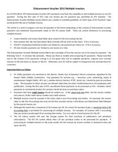 Disbursement Voucher (DV) Multiple Invoices As of, KFS Disbursement Voucher (DV) payments now have the capability to add multiple invoices to one DV payment. During the first year of KFS, only one invoice per 