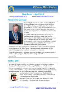 Newsletter – April 2018 Email:  Website: www.probus.pittwater.org.au  President’s Message