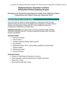 Developing and Sustaining Interprofessional Health Care: Optimizing Patient, Organizational and System Outcomes  Registered Nurses’ Association of Ontario Nursing Best Practice Guidelines Program Developing and Sustain