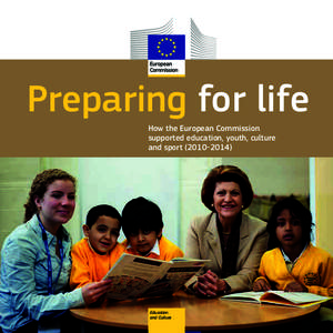 Preparing for life How the European Commission supported education, youth, culture and sport[removed]Education
