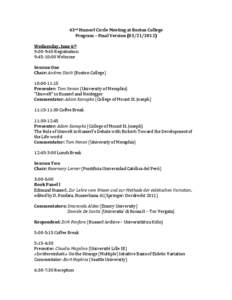 43rd	
  Husserl	
  Circle	
  Meeting	
  at	
  Boston	
  College	
   Program	
  –	
  Final	
  Version	
  ([removed])	
     Wednesday,	
  June	
  6th	
   9:00-­‐9:45	
  Registration	
  