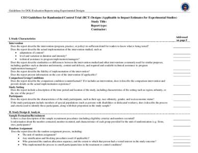 Guidelines for DOL Evaluation Reports using Experimental Designs  CEO Guidelines for Randomized Control Trial (RCT) Designs (Applicable to Impact Estimates for Experimental Studies) Study Title: Report type: Contractor: