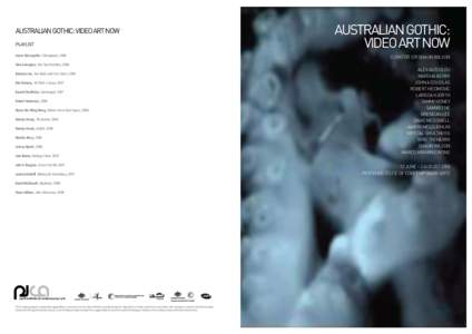 Australian Gothic: Video Art Now Playlist Aaron McLoughlin, Chloroplasm, 2006 Australian Gothic: Video Art Now