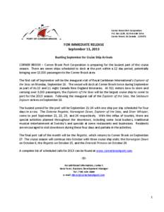 Corner Brook Port Corporation P.O. Box 1165, 61 Riverside Drive Corner Brook, NL Canada A2H 6T2 FOR IMMEDIATE RELEASE September 13, 2013