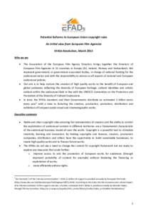 Potential Reforms to European Union copyright rules An initial view from European Film Agencies EFADs Resolution, March 2015 Who we are 