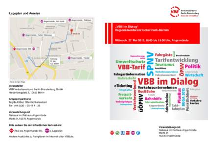Lageplan und Anreise  „VBB im Dialog“ Regionalkonferenz Uckermark-Barnim  Mittwoch, 27. Mai 2015, 16.00 bisUhr, Angermünde