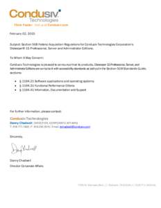 Think Faster. Visit us at Condusiv.com ™ February 02, 2015 Subject: Section 508 Federal Acquisition Regulations for Condusiv Technologies Corporation’s Diskeeper® 15 Professional, Server and Administrator Editions.