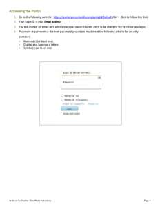 Accessing the Portal 1. Go to the following website: https://portal.prosystemfx.com/portal/#Default (Ctrl + Click to follow this link) 2. Your Login ID is your Email address 3. You will receive an email with a temporary 