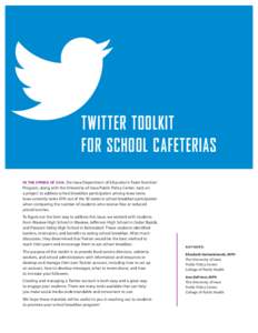 Twitter Toolkit for School Cafeterias In the spring of 2014, the Iowa Department of Education’s Team Nutrition Program, along with the University of Iowa Public Policy Center, took on a project to address school breakf