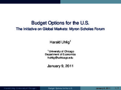Budget Options for the U.S. - The Initiative on Global Markets: Myron Scholes Forum